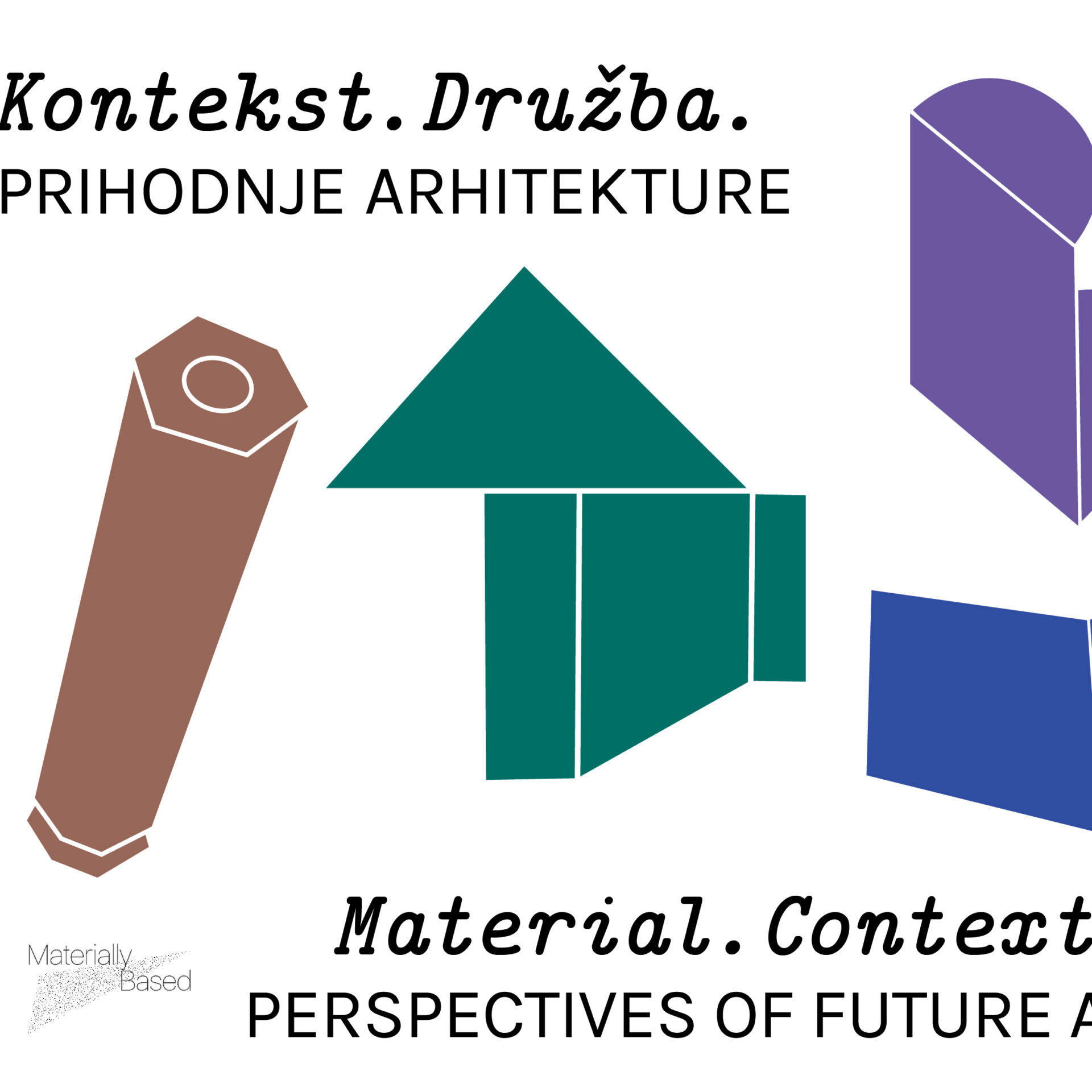 Material. Kontekst. Družba. Perspektive prihodnje arhitekture