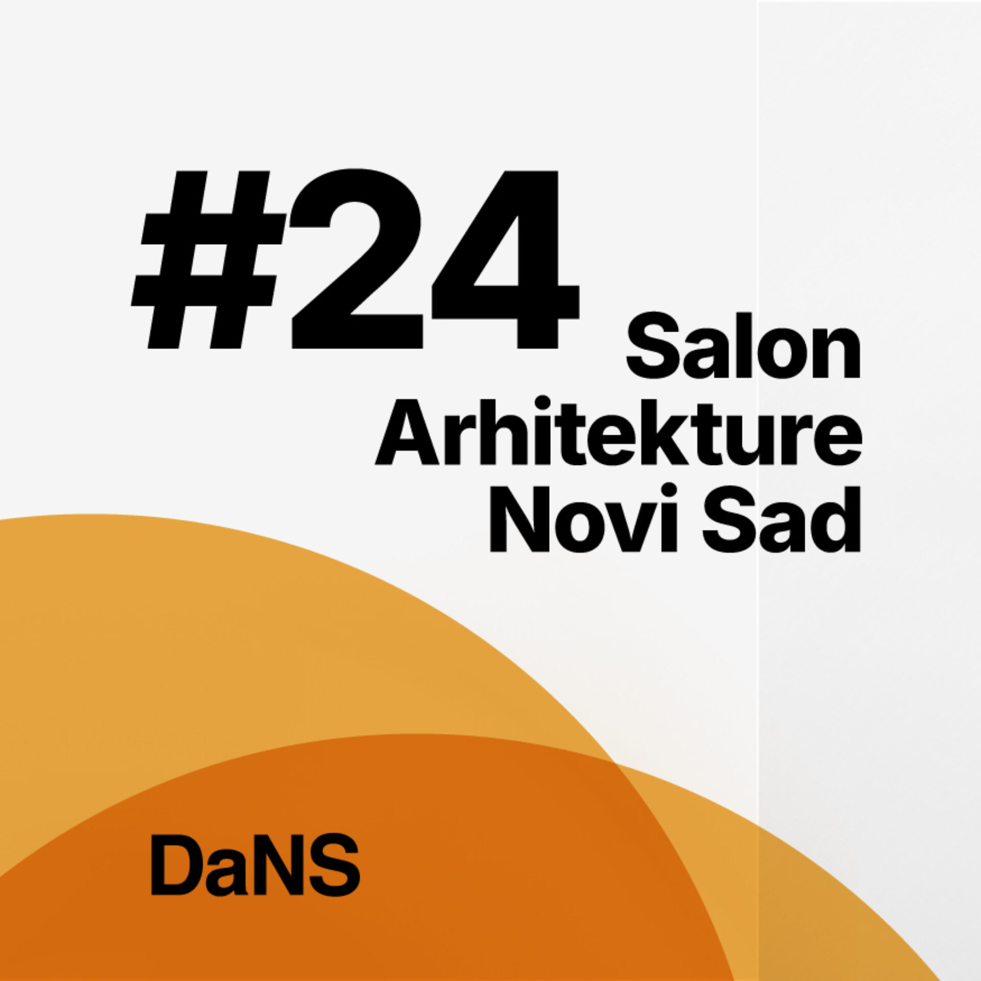 24 Salon arhitekture Novi Sad - DaNS podaljšuje rok za prijave