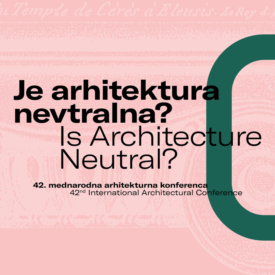 Piranski dnevi arhitekture 2025:  Je arhitektura nevtralna?