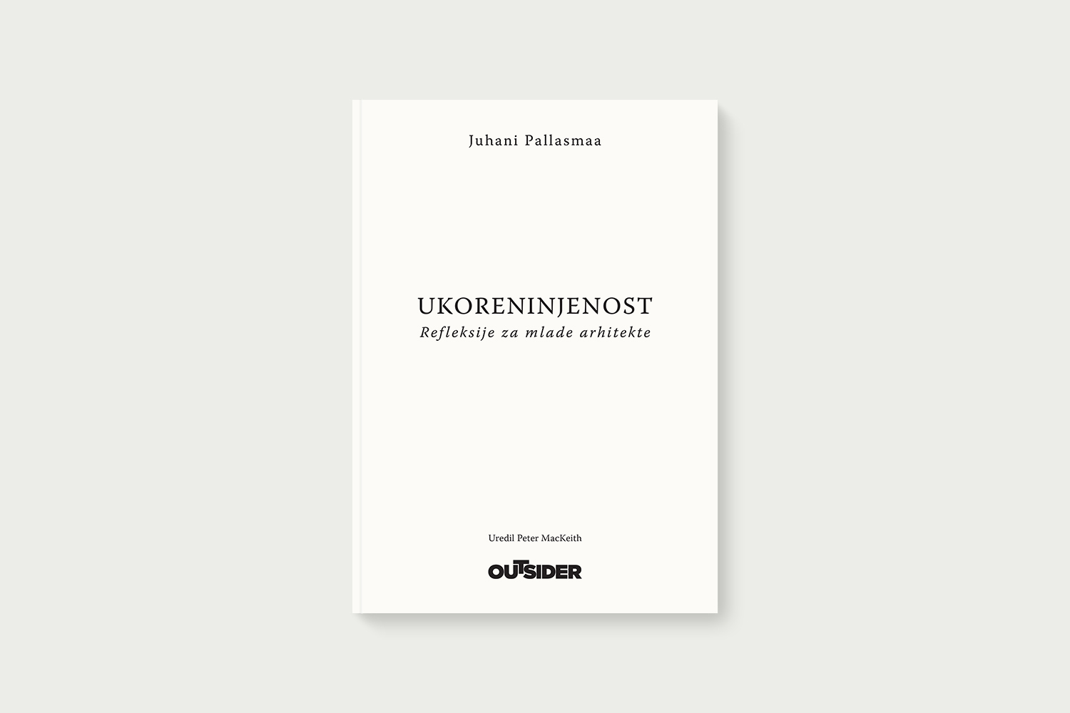 Juhani Pallasmaa: Ukoreninjenost