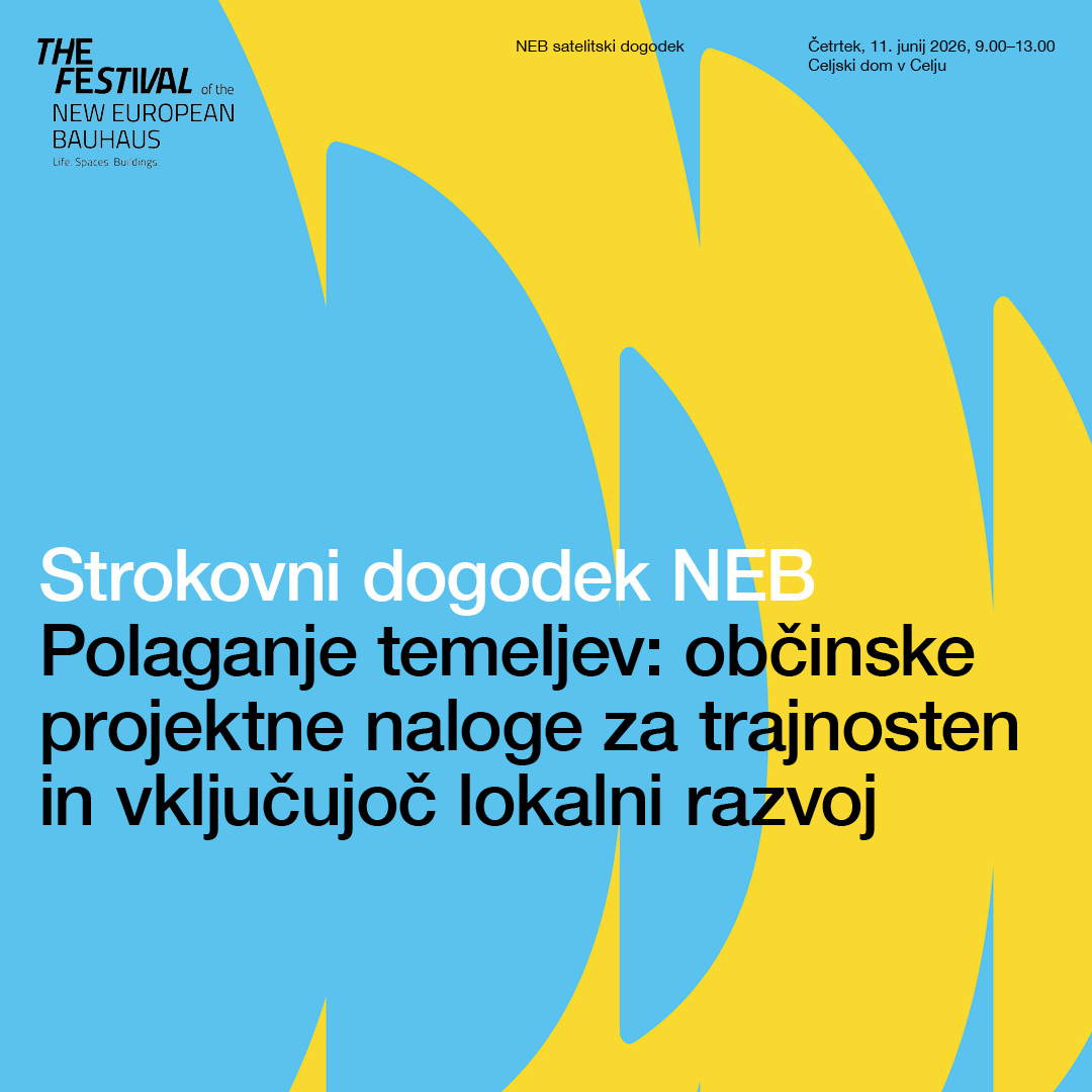 NEB Satelit Celje: Polaganje temeljev – Občinske projektne naloge za trajnosten in vključujoč lokalni razvoj